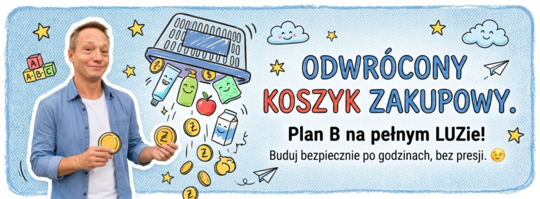 Odwrócony koszyk zakupowy - Plan B do etatu